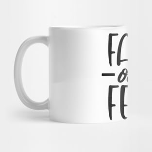 Faith Over Fear Mug